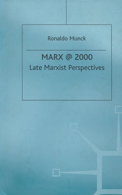 Marx @ 2000: Late Marxist Perspectives 1349409189 Book Cover