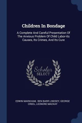 Children In Bondage: A Complete And Careful Pre... 1377141667 Book Cover