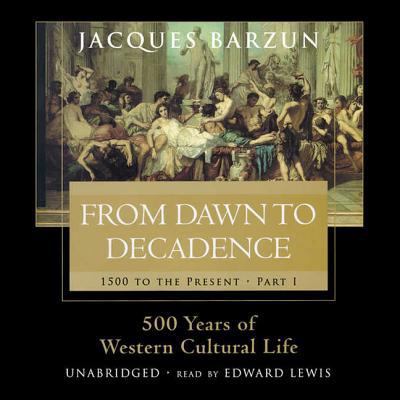 From Dawn to Decadence: 500 Years of Western Cu... 147088741X Book Cover