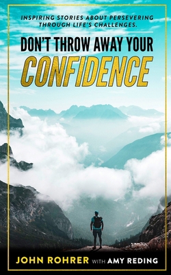 Don't Throw Away Your Confidence (Special Edition) 1078210527 Book Cover