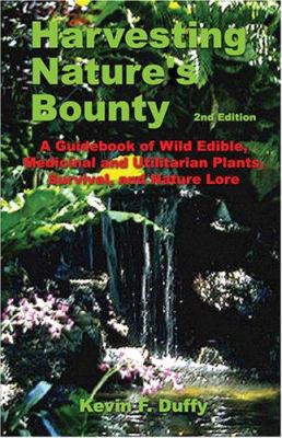 Harvesting Nature's Bounty 2nd Edition: A Guide... 159453294X Book Cover