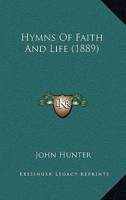 Hymns of Faith and Life (1889) 1164815997 Book Cover