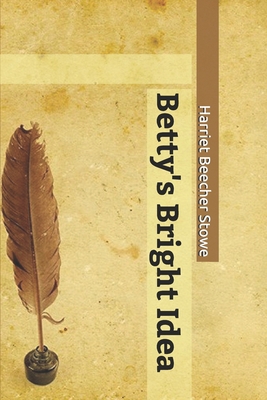 Betty's Bright Idea 1701898675 Book Cover