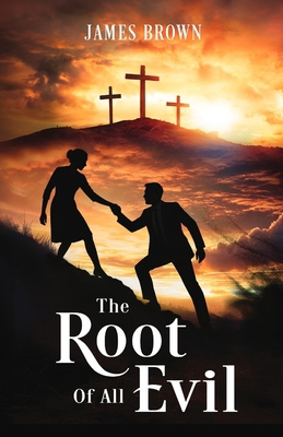 The Root of All Evil B0FCJHHVLM Book Cover