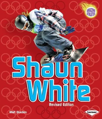 Shaun White, 2nd Edition 0761368590 Book Cover