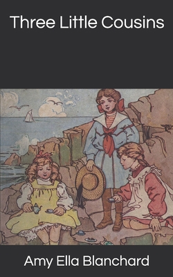 Three Little Cousins 1677347058 Book Cover