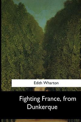 Fighting France, from Dunkerque 1546649484 Book Cover
