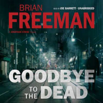 Goodbye to the Dead: A Jonathan Stride Novel 1504686004 Book Cover