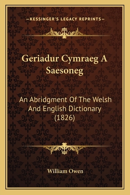 Geriadur Cymraeg A Saesoneg: An Abridgment Of T... 1166617122 Book Cover