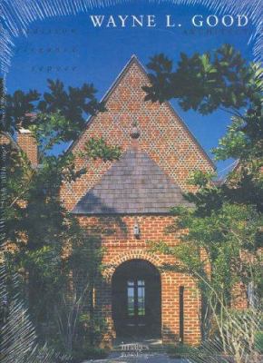 Wayne L. Good Architect: Tradition, Elegance, Repo 047174042X Book Cover