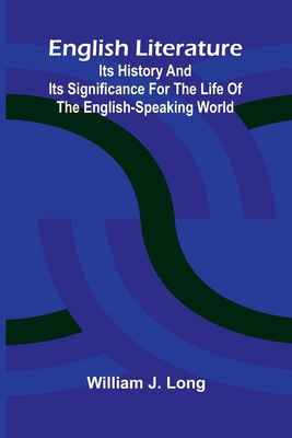 English Literature; Its History and Its Signifi... 9369873104 Book Cover