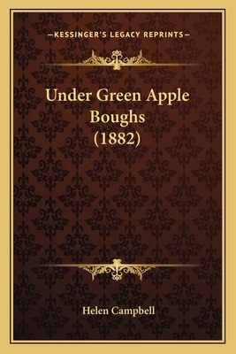 Under Green Apple Boughs (1882) 1167048091 Book Cover