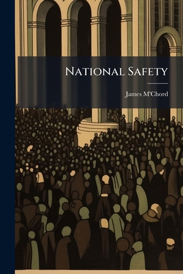 National Safety: A Sermon: Delivered In The Leg... 1272436713 Book Cover