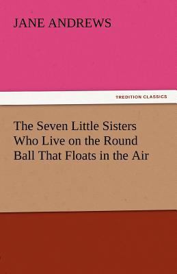 The Seven Little Sisters Who Live on the Round ... 3842444028 Book Cover