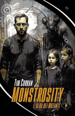 Monstrosity: L'Alba dei Mutanti [Italian] B0DMK1TQBT Book Cover
