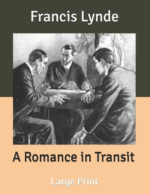 A Romance in Transit: Large Print B085RVPZ7V Book Cover