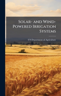 Solar- and Wind-Powered Irrigation Systems 1025066847 Book Cover