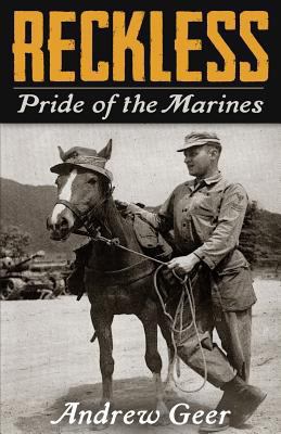 Reckless: Pride of the Marines 154494165X Book Cover