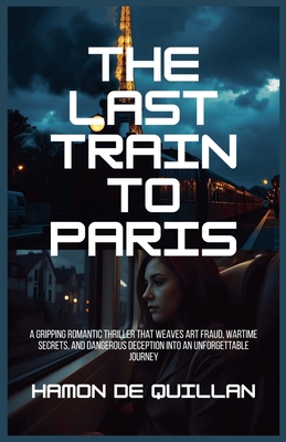 The Last Train to Paris B0FCJZX1JK Book Cover