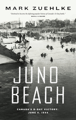 Juno Beach: Canada's D-Day Victory -- June 6, 1944 1553650913 Book Cover