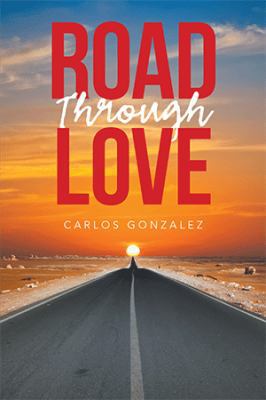 Road Through Love 1984538691 Book Cover