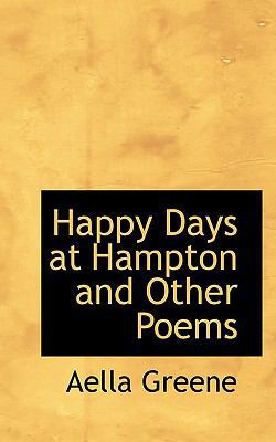 Happy Days at Hampton and Other Poems 1110467133 Book Cover