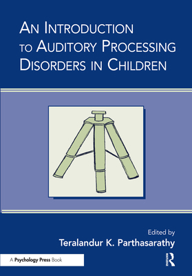 An Introduction to Auditory Processing Disorder... 0805853928 Book Cover