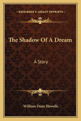 The Shadow Of A Dream: A Story 1163713155 Book Cover