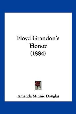 Floyd Grandon's Honor (1884) 1120621356 Book Cover