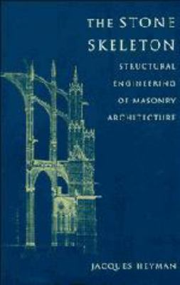 The Stone Skeleton: Structural Engineering of M... 1107050316 Book Cover
