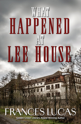 What Happened at Lee House 164247634X Book Cover