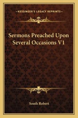 Sermons Preached Upon Several Occasions V1 116292389X Book Cover