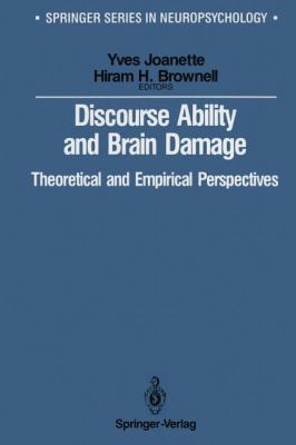 Discourse Ability and Brain Damage: Theoretical... 1461279399 Book Cover