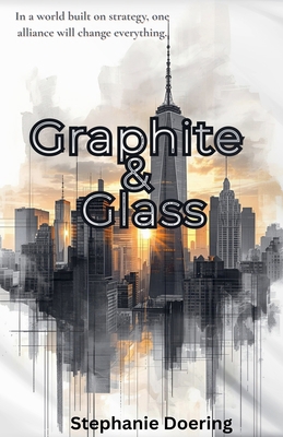 Graphite & Glass B0FVJVKMPN Book Cover