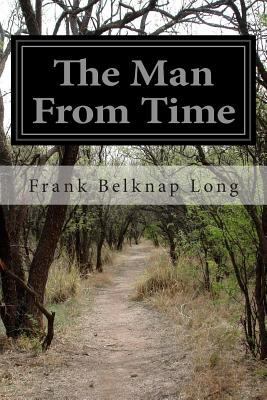 The Man From Time 1502769794 Book Cover