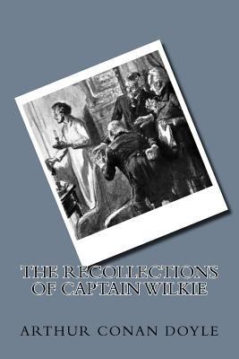 The Recollections of Captain Wilkie 1721206078 Book Cover