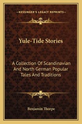 Yule-Tide Stories: A Collection Of Scandinavian... 116294692X Book Cover