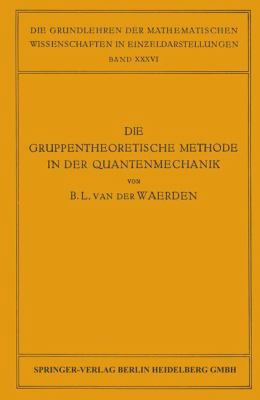 Die Gruppentheoretische Methode in Der Quantenm... [German] 3662018926 Book Cover