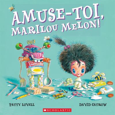 Amuse-Toi, Marilou Melon! [French] 1443153583 Book Cover