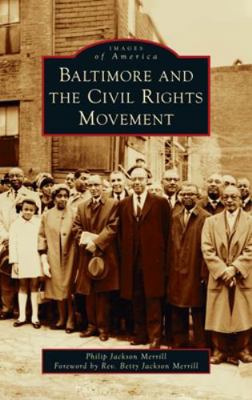 Baltimore and the Civil Rights Movement 1540257304 Book Cover