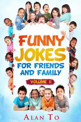 Funny Jokes for Friends and Family 2 1545397724 Book Cover
