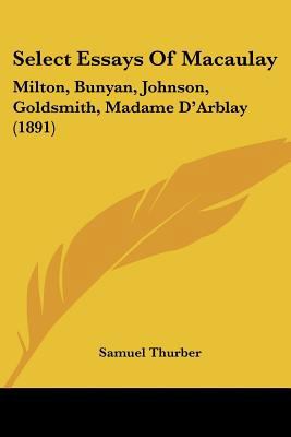 Select Essays Of Macaulay: Milton, Bunyan, John... 1437084079 Book Cover