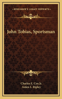 John Tobias, Sportsman 1163447889 Book Cover