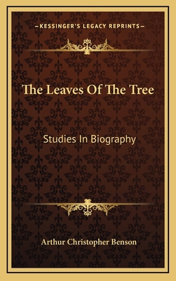 The Leaves of the Tree: Studies in Biography 1163500631 Book Cover