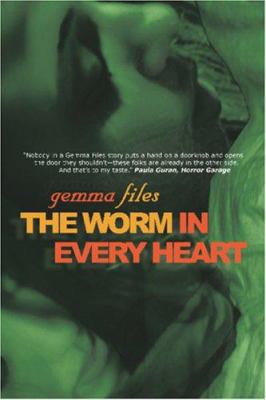 The Worm in Every Heart 1894815769 Book Cover