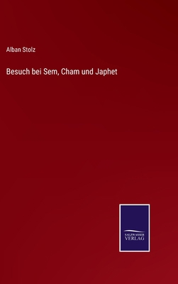 Besuch bei Sem, Cham und Japhet [German] 3752596252 Book Cover