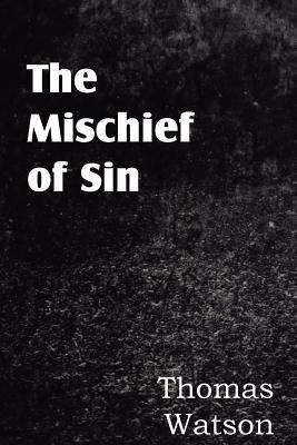 The Mischief of Sin 1612036171 Book Cover