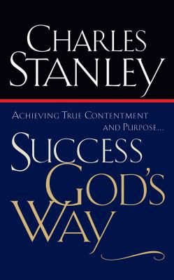 Success God's Way: Achieving True Contentment a... 1543603750 Book Cover