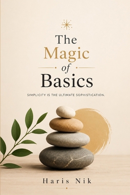 The Magic of Basics B0GPKXW7J7 Book Cover