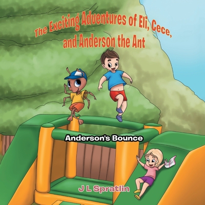 The Exciting Adventures of Eli, Cece, and Ander... 0228817099 Book Cover